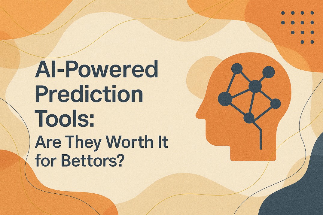 AI-Powered Prediction Tools: Are They Worth It for Bettors?
