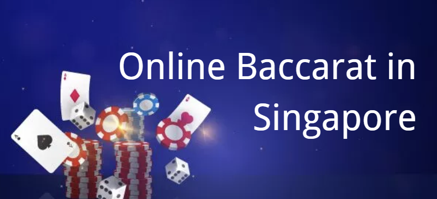 Everything About Online Baccarat Singapore